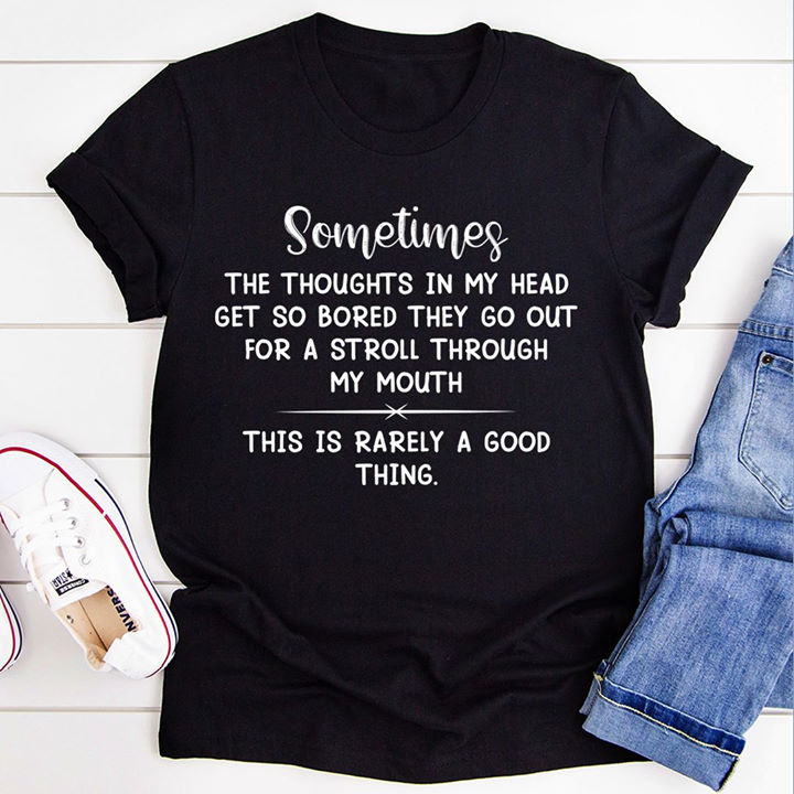 The Thoughts In My Head Get So Bored Tee