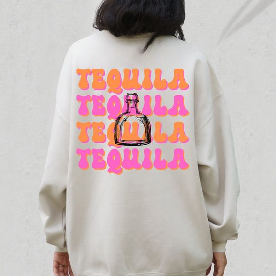 Tequila Crewneck, Tequila Sweatshirt, Tequila Gift, Funny Gift, Alcohol Sweatshirt, Preppy Sweatshirt