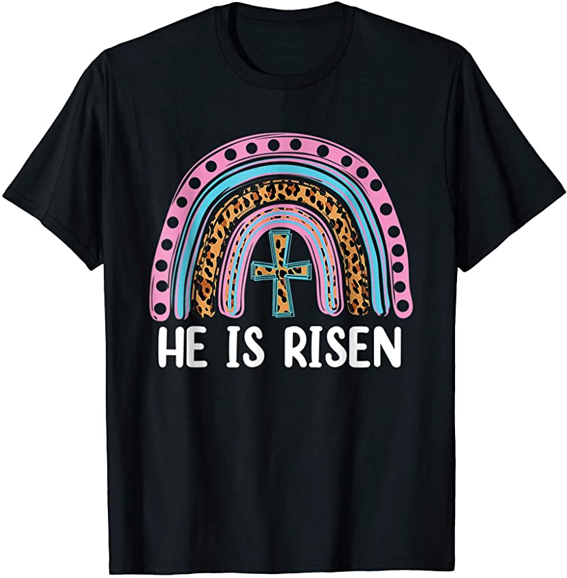 He Is Risen Leopard Rainbow Christian Jesus Happy Easter Day T-Shirt