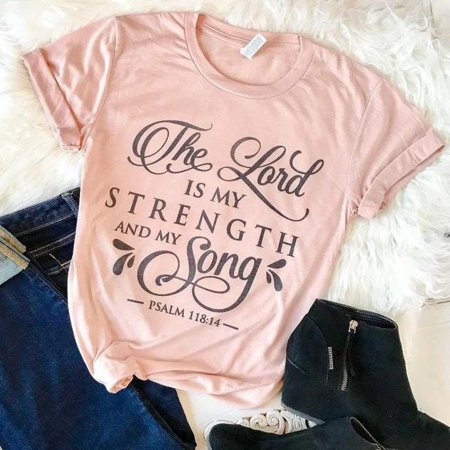 Christian Shirt for Women, The Lord is my Strength Shirt