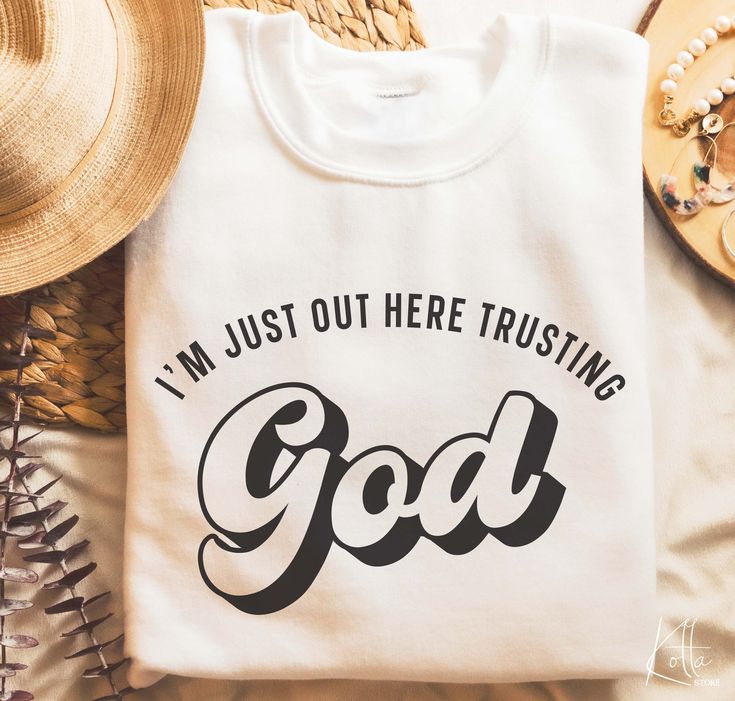 Christian Shirt, I’m Just Out Here Trusting God Shirt