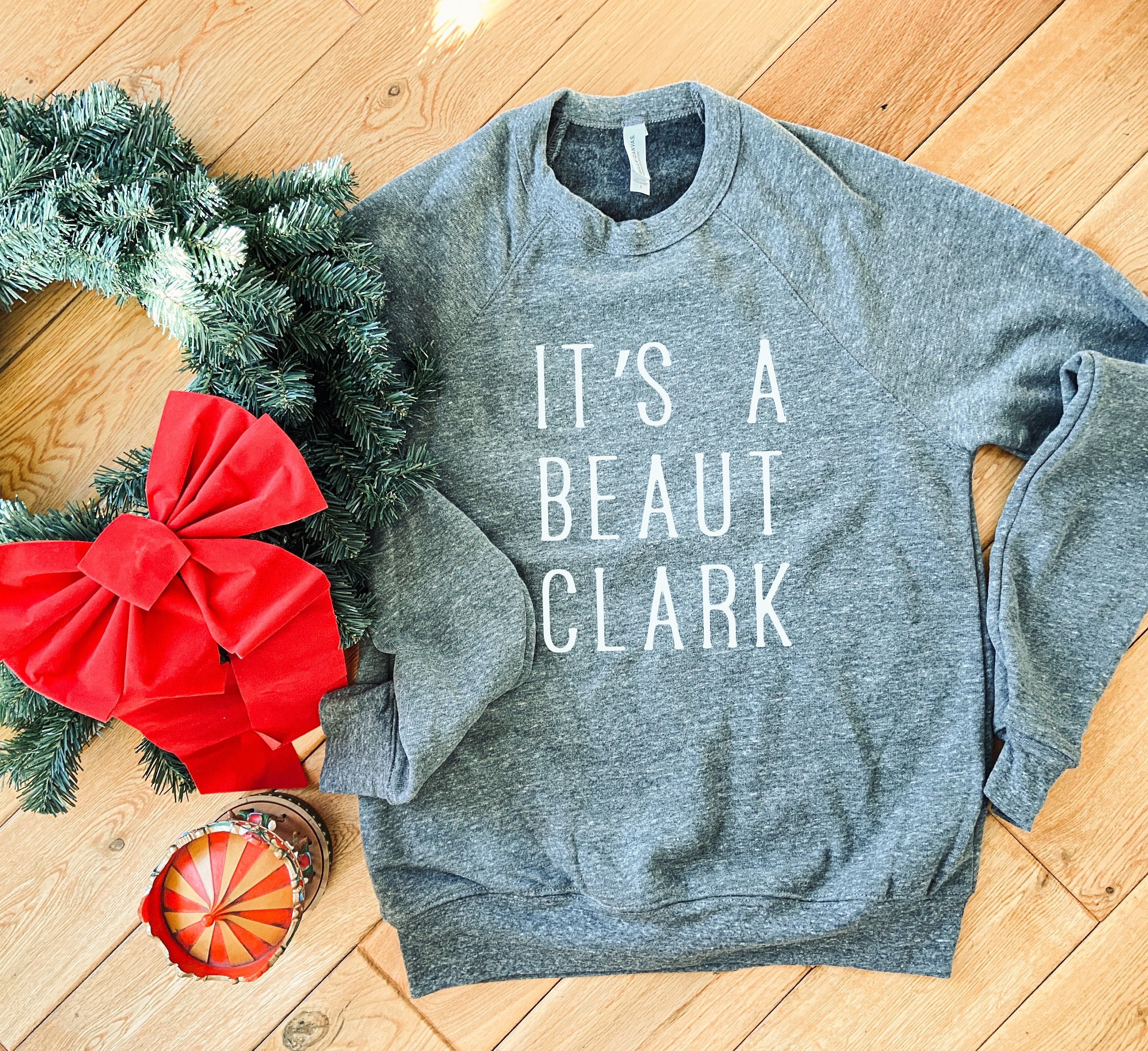 Christmas Vacation Shirt, Griswold Sweatshirt, Christmas Shirt, Christmas Vacation, It’s a Beaut Clark, 90s nostalgia, Clark Griswold