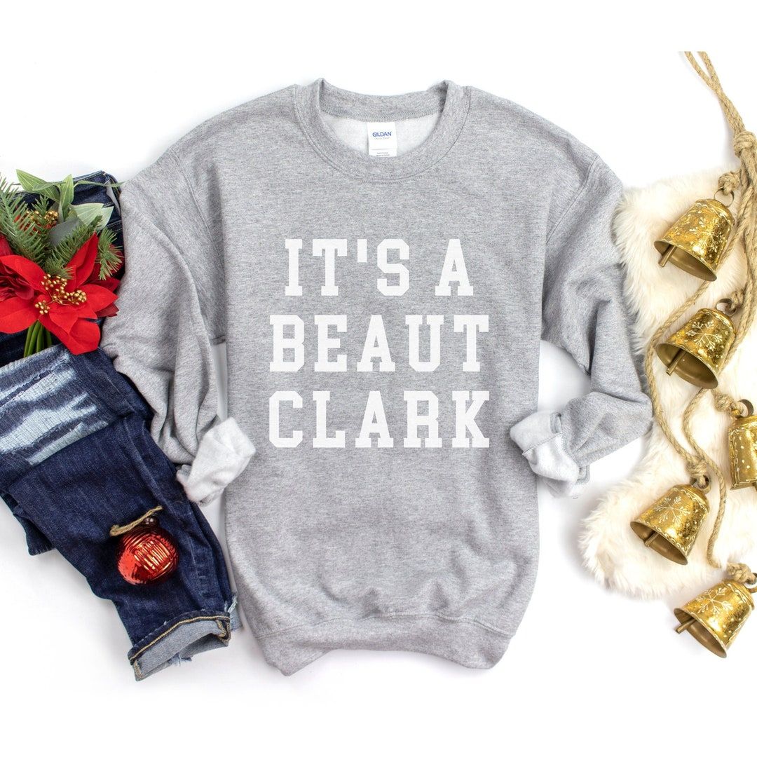 Christmas Vacation Sweatshirt, It’s A Beaut Clark Sweatshirt, Funny Christmas Sweater, Funny Holiday Sweatshirt, Griswold Sweatshirt