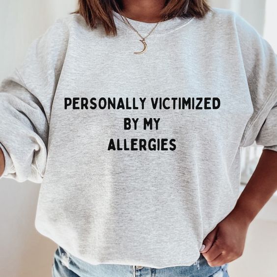 Chronic Illness T-Shirt or Crewneck, Allergies Sweatshirt, IBS Tees, Tummy Hurts Sweatshirt, Funny Tees , Funny Gift for Her