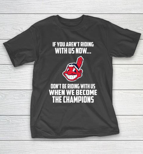 Cleveland Indians Baseball We Become The Champions T-Shirt