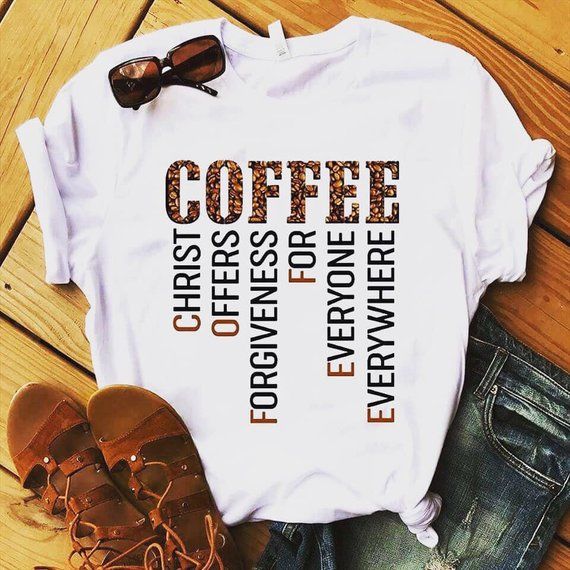 Coffee t-shirt, Coffee shirt, Jesus Shirt, God Shirt, I love Coffee, Mom Shirt, Coffee Tee, Cute Coffee Shirt