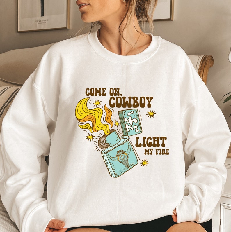 Come On Cowboy Light My Fire Sweatshirt, Western Valentines, Couple Sweat, Valentine’s Day Sweater, Valentine’s Day Gifts, Couple Gift Sweat