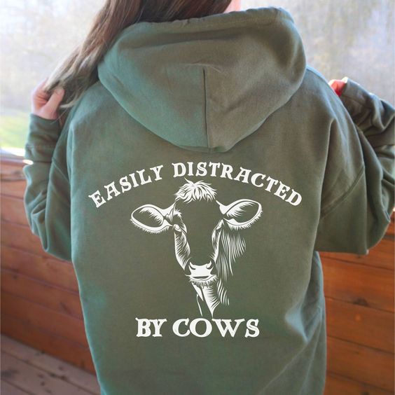 Cute Cow Hoodie Back Print Easily Distracted By Cows Farm Life Funny Animal Sweat Country Farm Love Tee Humor Farmer Unisex Gift Cow Hoodie