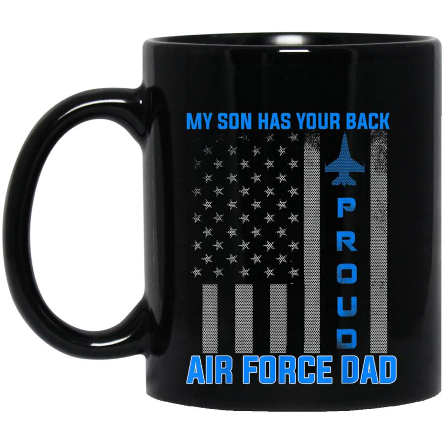 Mens Proud Air Force Dad T Shirt My Son Has Your Back Shirt Veterans Day Christmas Gift Mug