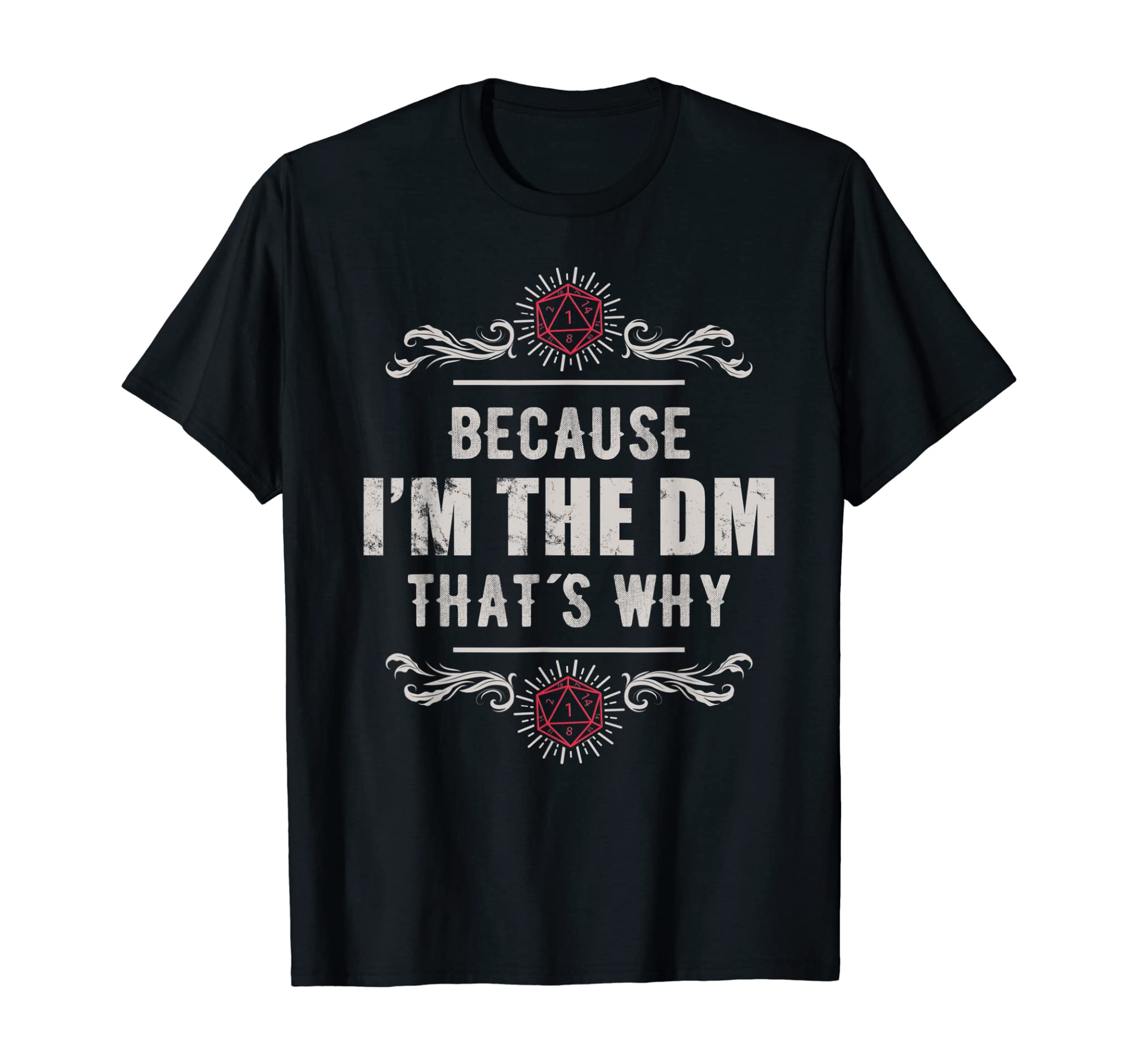 Because I’M The Dm T-Shirt Funny Vintage Rpg Gift Tee