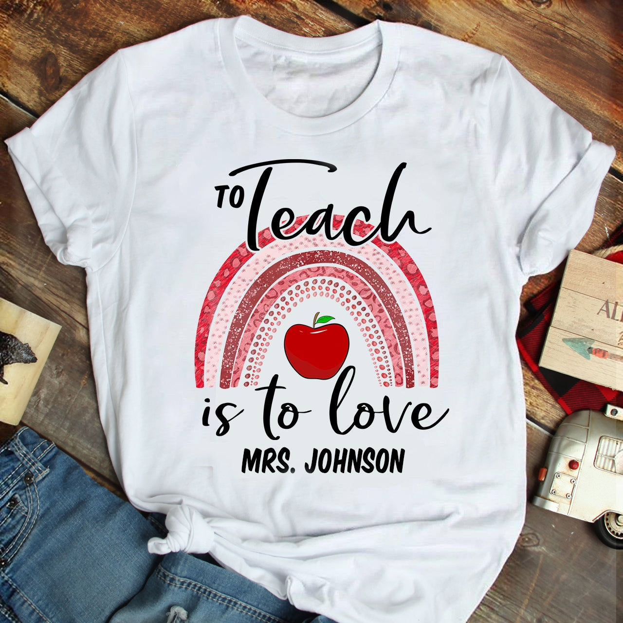 Personalized T-Shirt For Teacher To Teach Is To Love Custom Name Leopard Rainbow Apple Printed Back To School Outfit