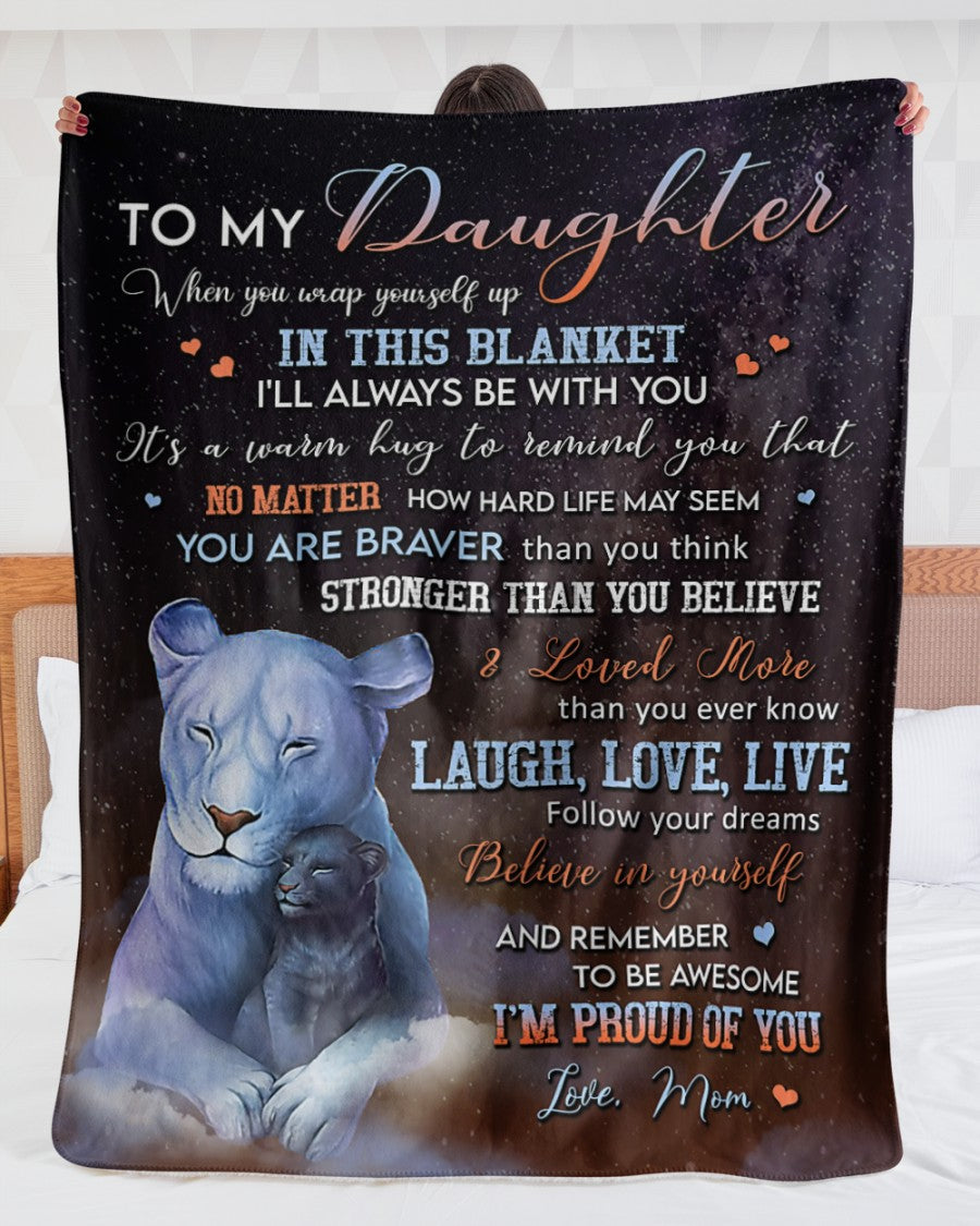 To My Daughter Lion Galaxy Sky Blanket From Mom, To My Daughter You Are Braver Than You Think Stronger Than You Believe Lion Blanket Gifts