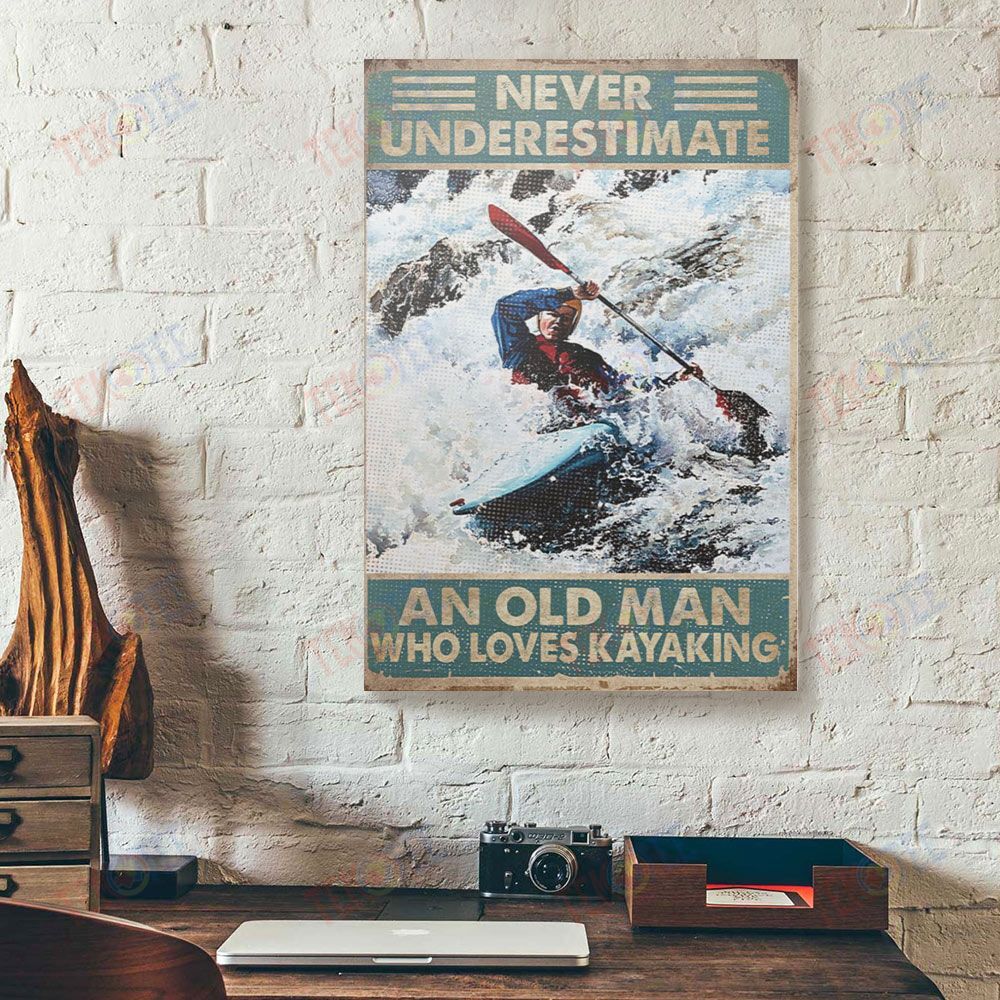 Canvas Art Prints Never Underestimate An Old Man Who Loves Kayaking Wall Art Canvas Wall Art Home Decoration