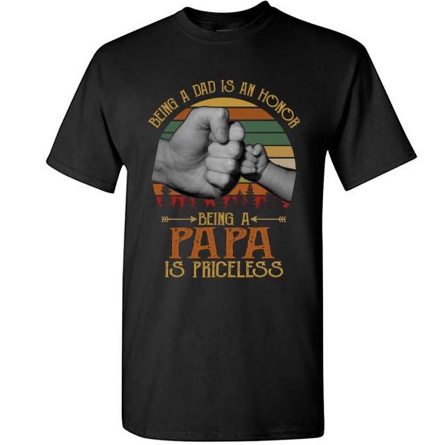 Being A Dad Is An Honor Being A Papa Is Priceless Classic Vintage Father’s Day Gift Ideas for Grandpa Papa T Shirt