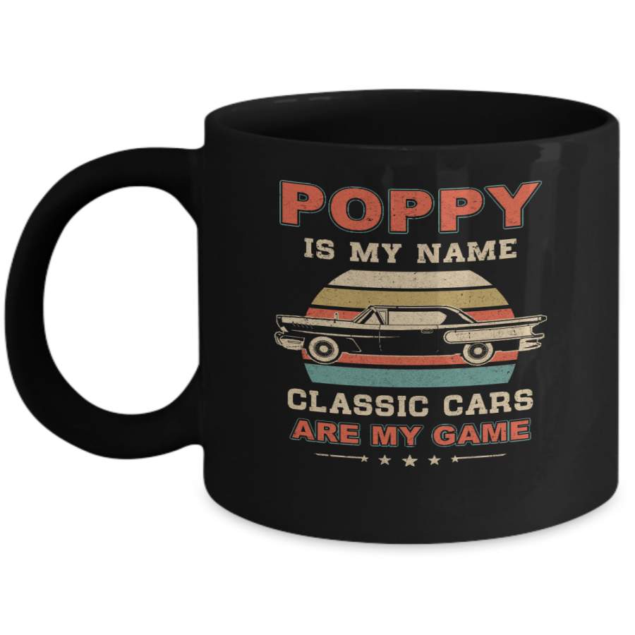 Vintage Poppy Is My Name Class Cars Are My Game Fathers Day Mug