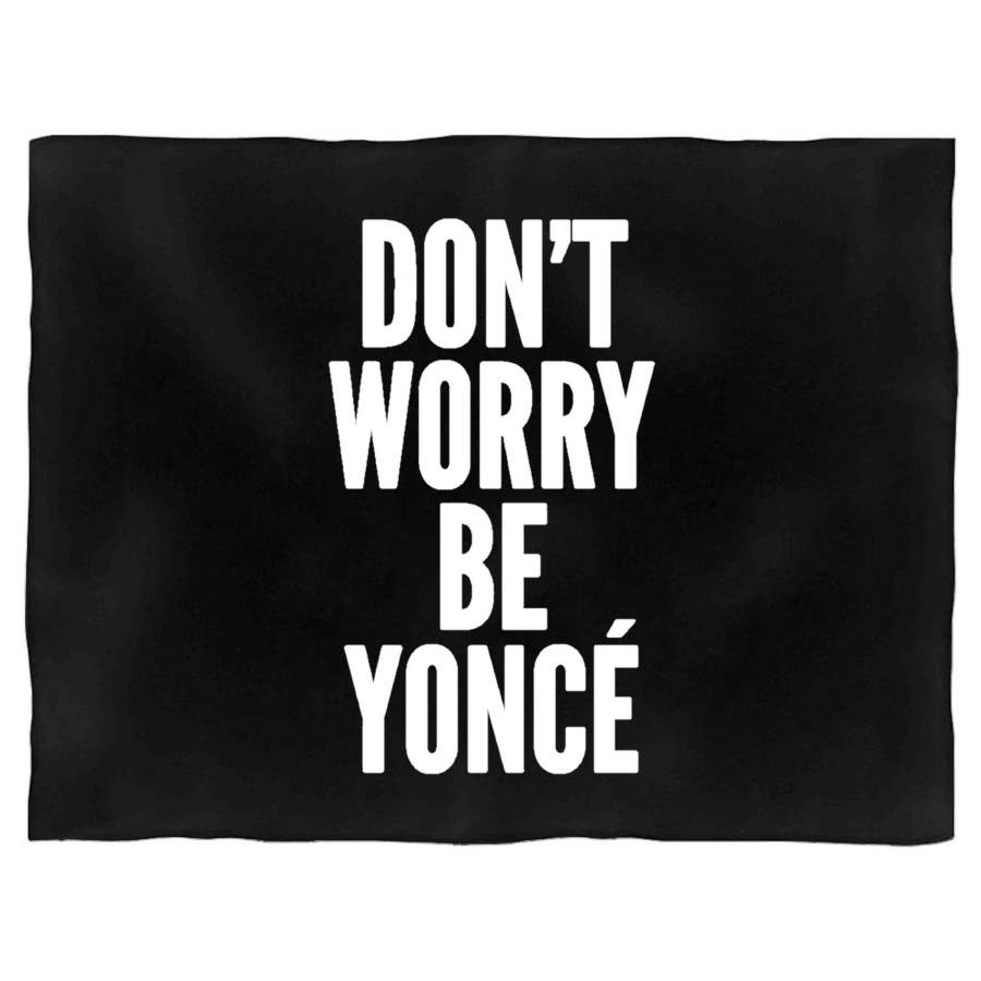 Don’t Worry Beyonce Christmas Gifts Humor Hashtag Swag Selfie Cuddling Blanket