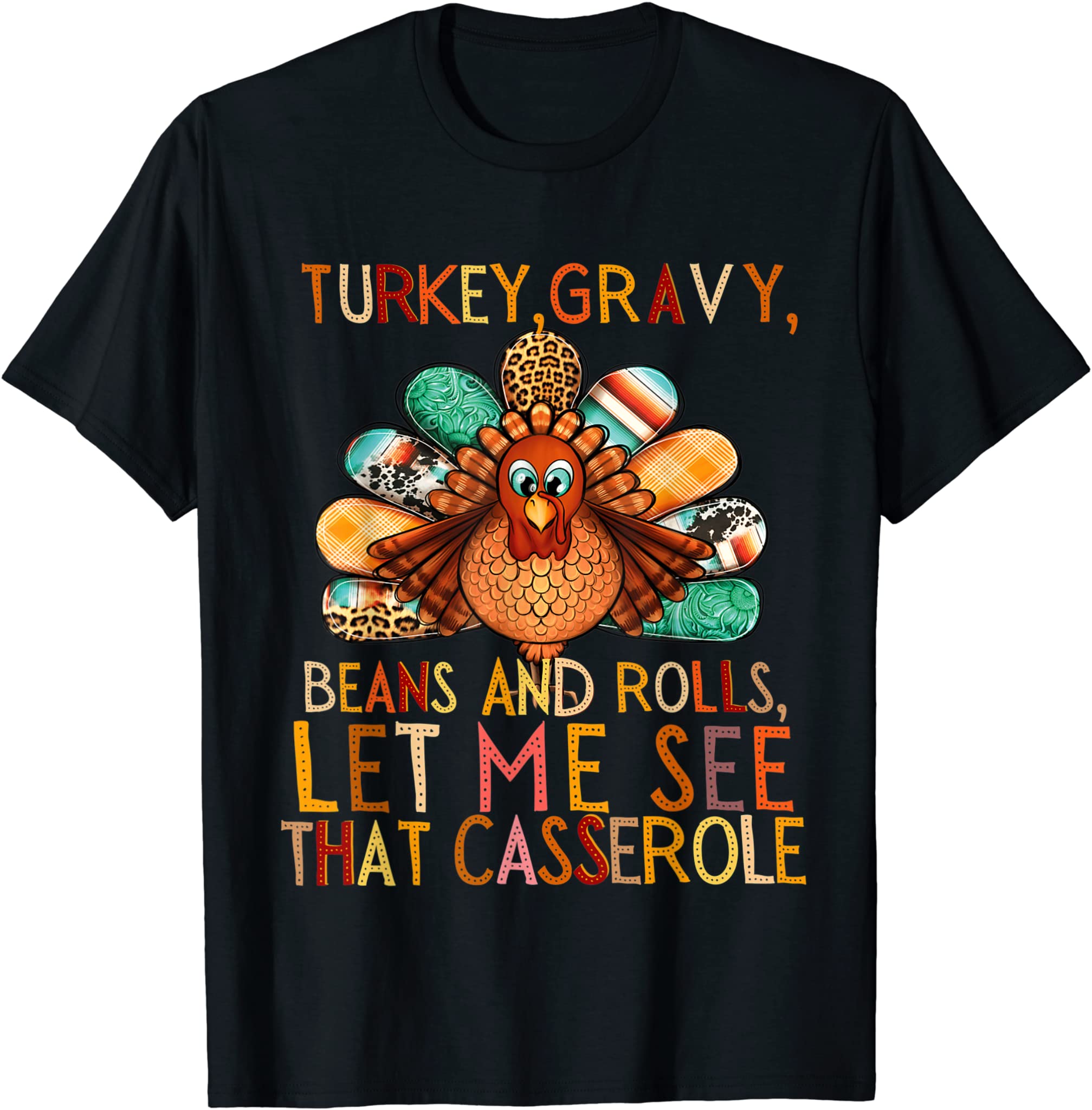 Turkey Gravy Beans And Rolls Let Me See That Casserole T-Shirt