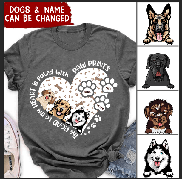 Dog Mom The Road To My Heart Paved With Pawprints Pet Puppy Fur Mama Tshirt Hld04Jan22Ny2