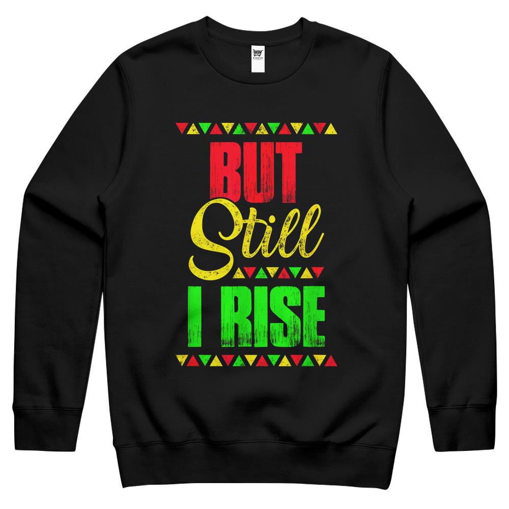 Black History Month But Still I Rise Crewneck Sweatshirt