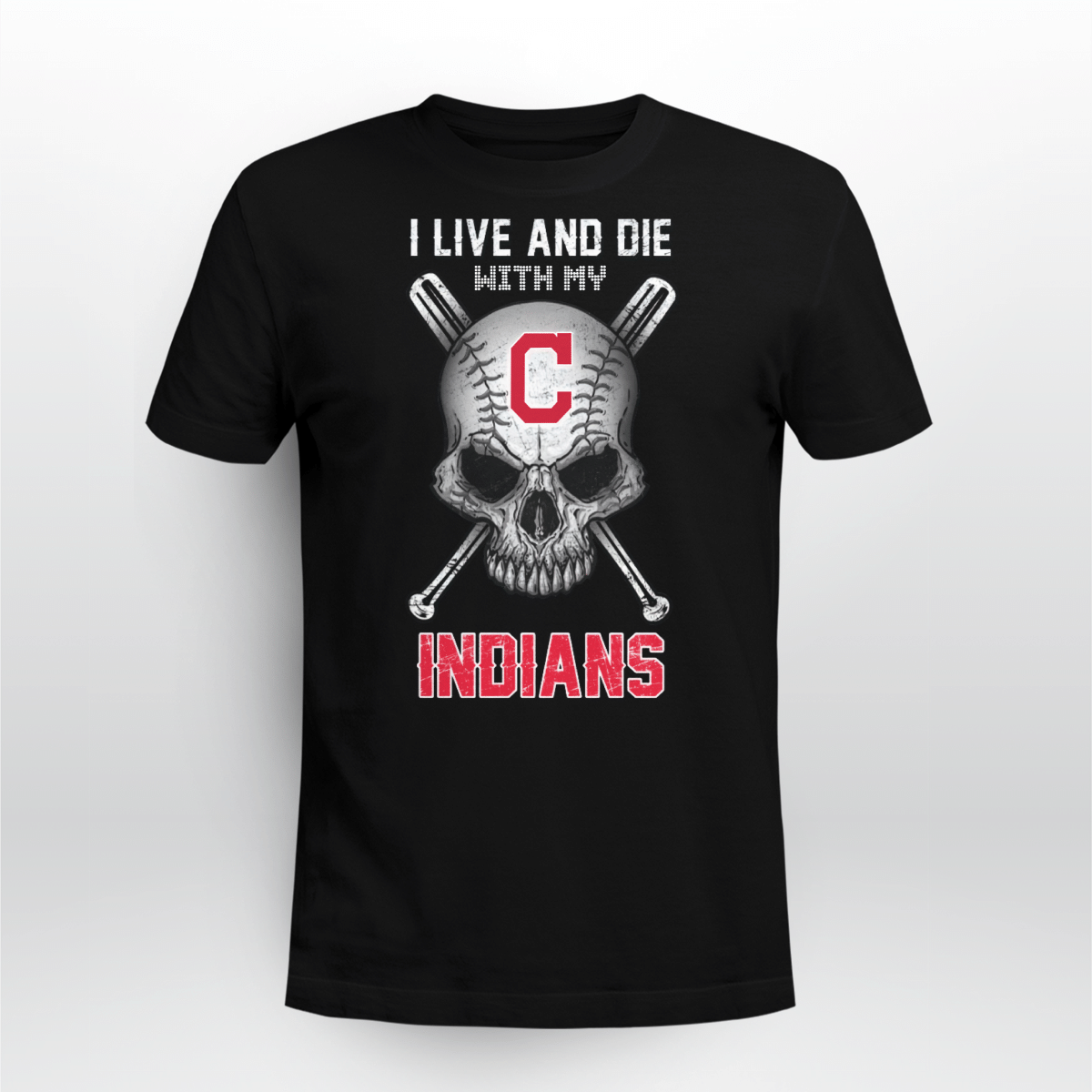 I Live And Die With My Cleveland Indians Shirt & Hoodie