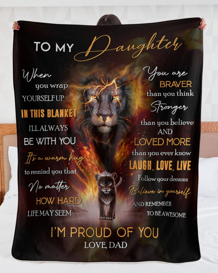 To My Daughter Lion Crown Queen Blanket From Dad, To My Daughter When You Wrap Yourself Up In This Blanket Lion Thunder Blanket Gifts For Daughter