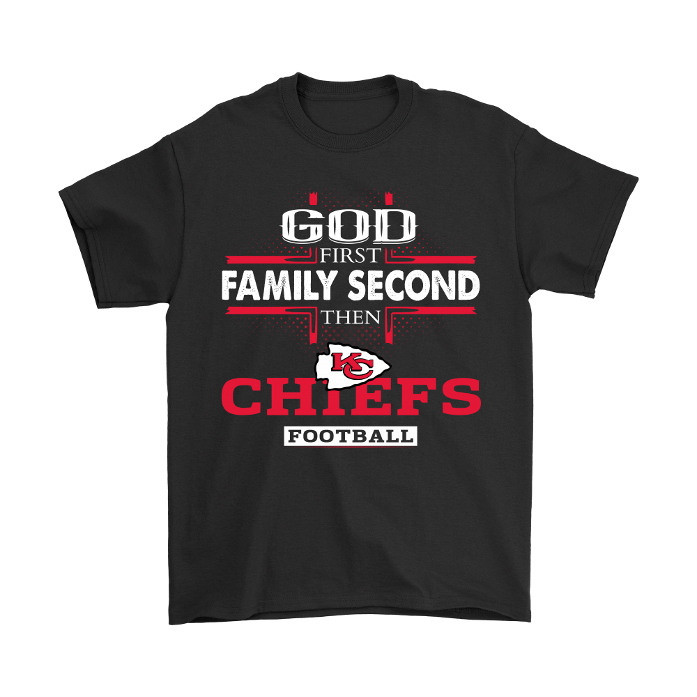 Order God First Family Second Then Kansas City Chiefs Football Shirts