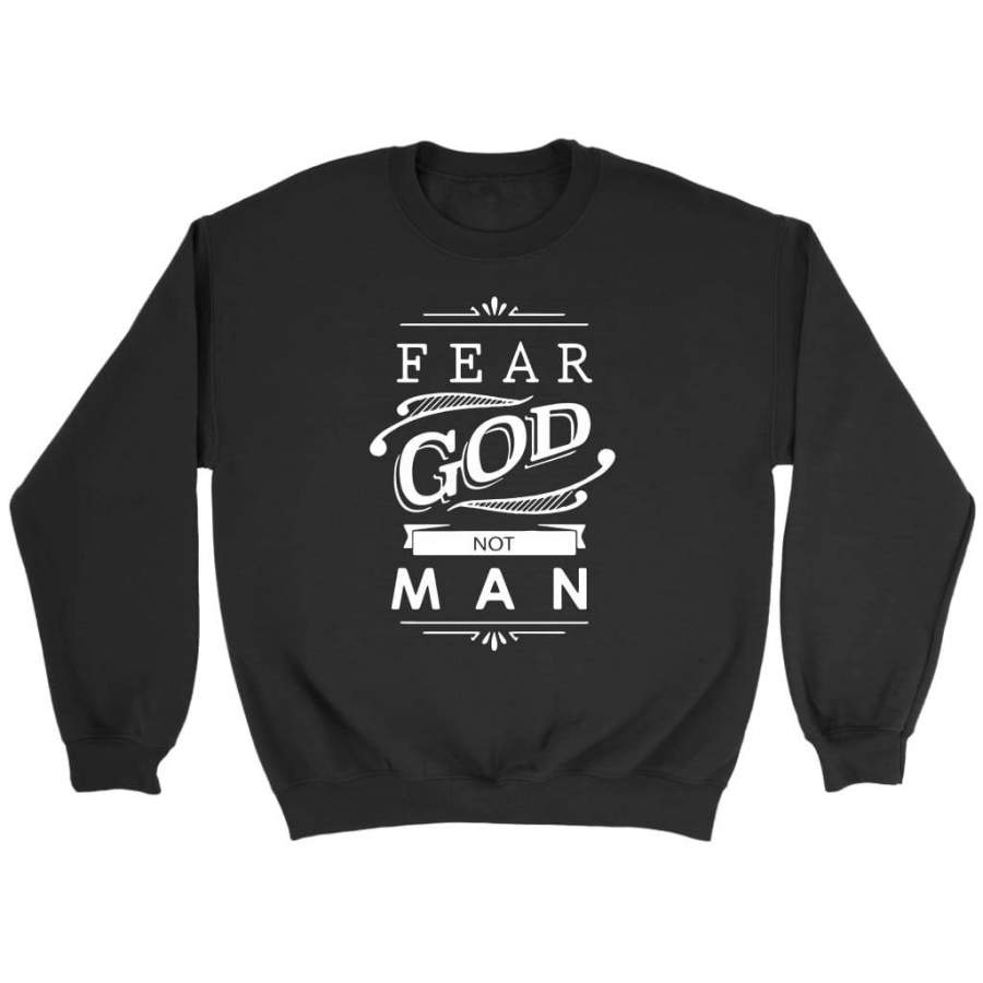 Fear God not man sweatshirt