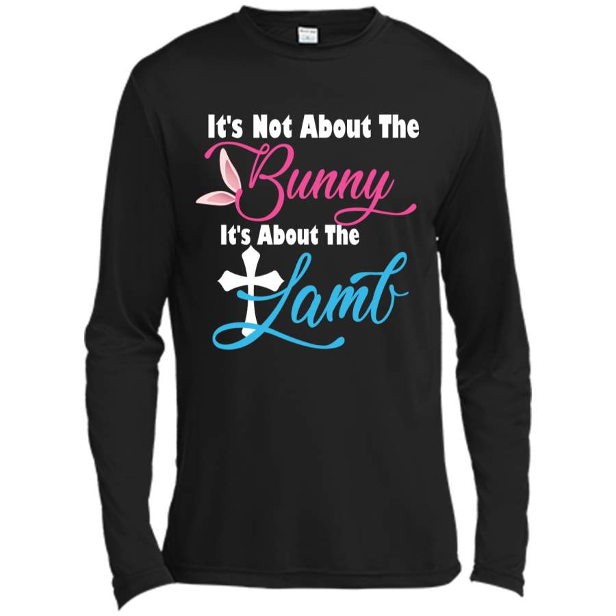 Its Not About The Bunny Its About The Lamb Easter T-Shirt1 Long Sleeve Moisture Absorbing Shirt