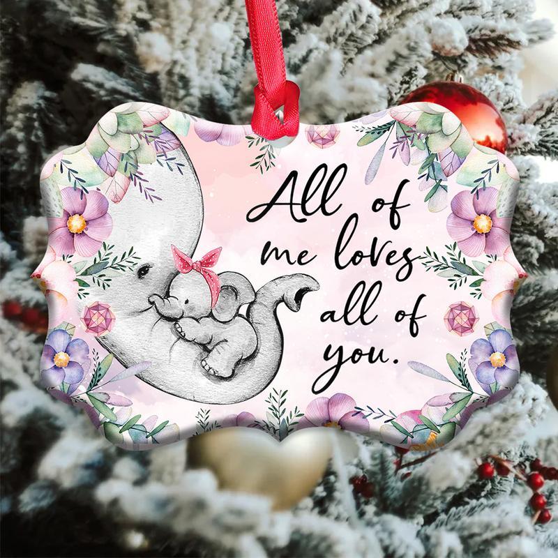 All Of Me Loves All Of You Wood Ornament, Mother And Daughter, Elephant Lovers Ornament