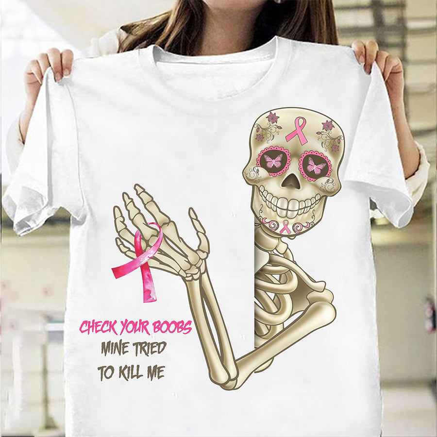 Check Your Boobs Mine Tried To Kill Me Breast Cancer Shirts, Skeleton Hands Shirt, Gifts For Breast Cancer Awareness Month 2021