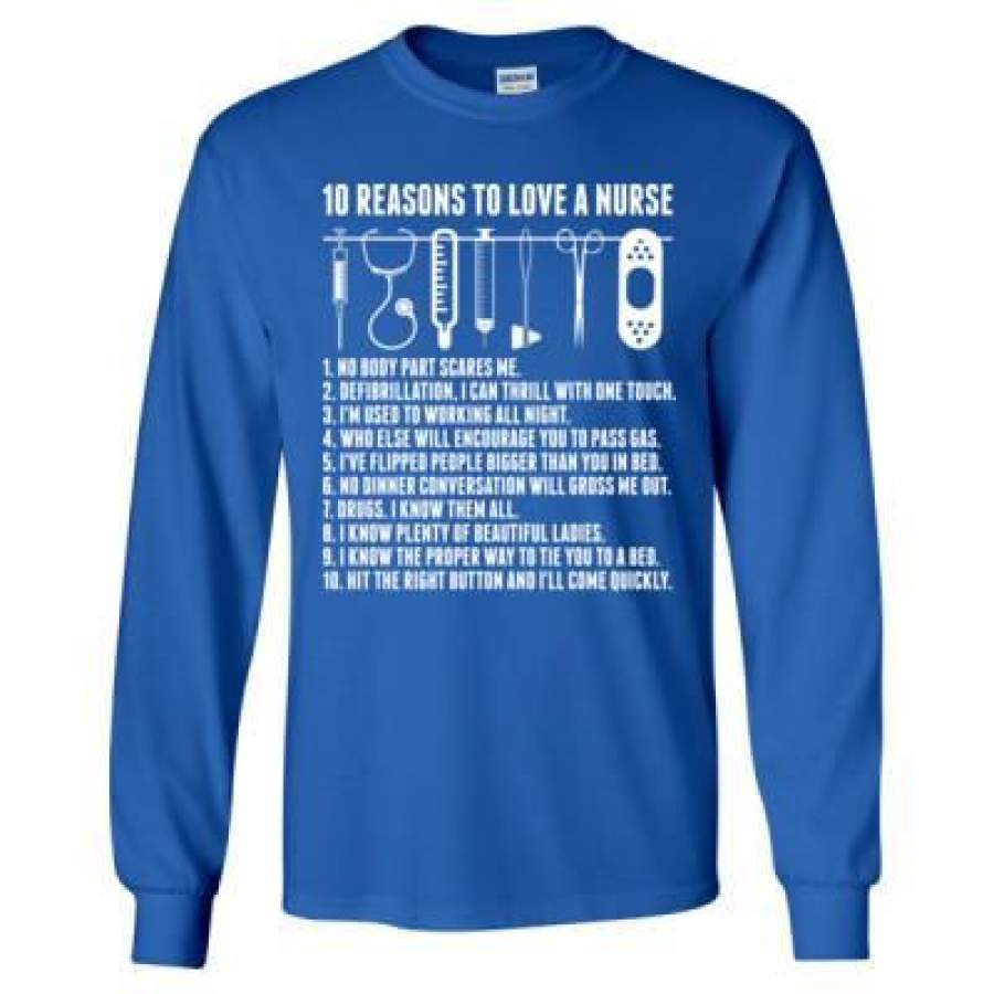 AGR 10 Reasons To Love A Nurse – Long Sleeve T-Shirt