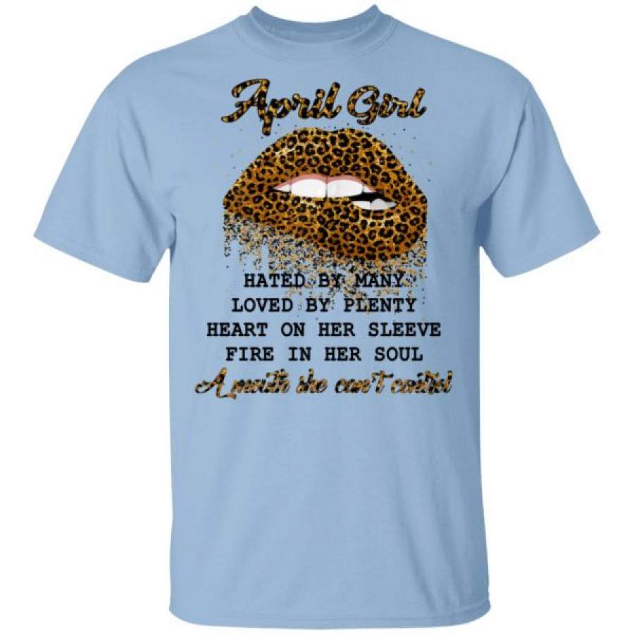 April Girl Hated by Many Loved By Plenty Leopard Lips Shirts – Cool Amazing Fashion