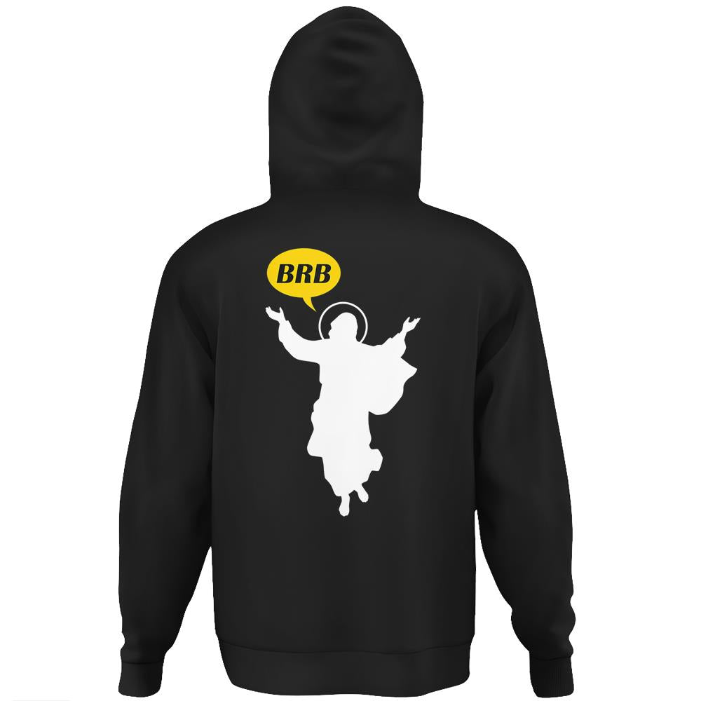 Brb Jesus Funny Christian Or Catholic Easter Sunday Hoodie Print On Back