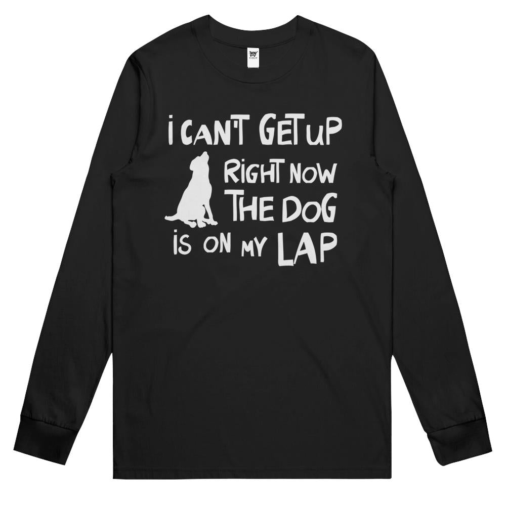 I Can’T Get Up Right Now The Dog Is On My Lap Dog Long Sleeve T Shirts