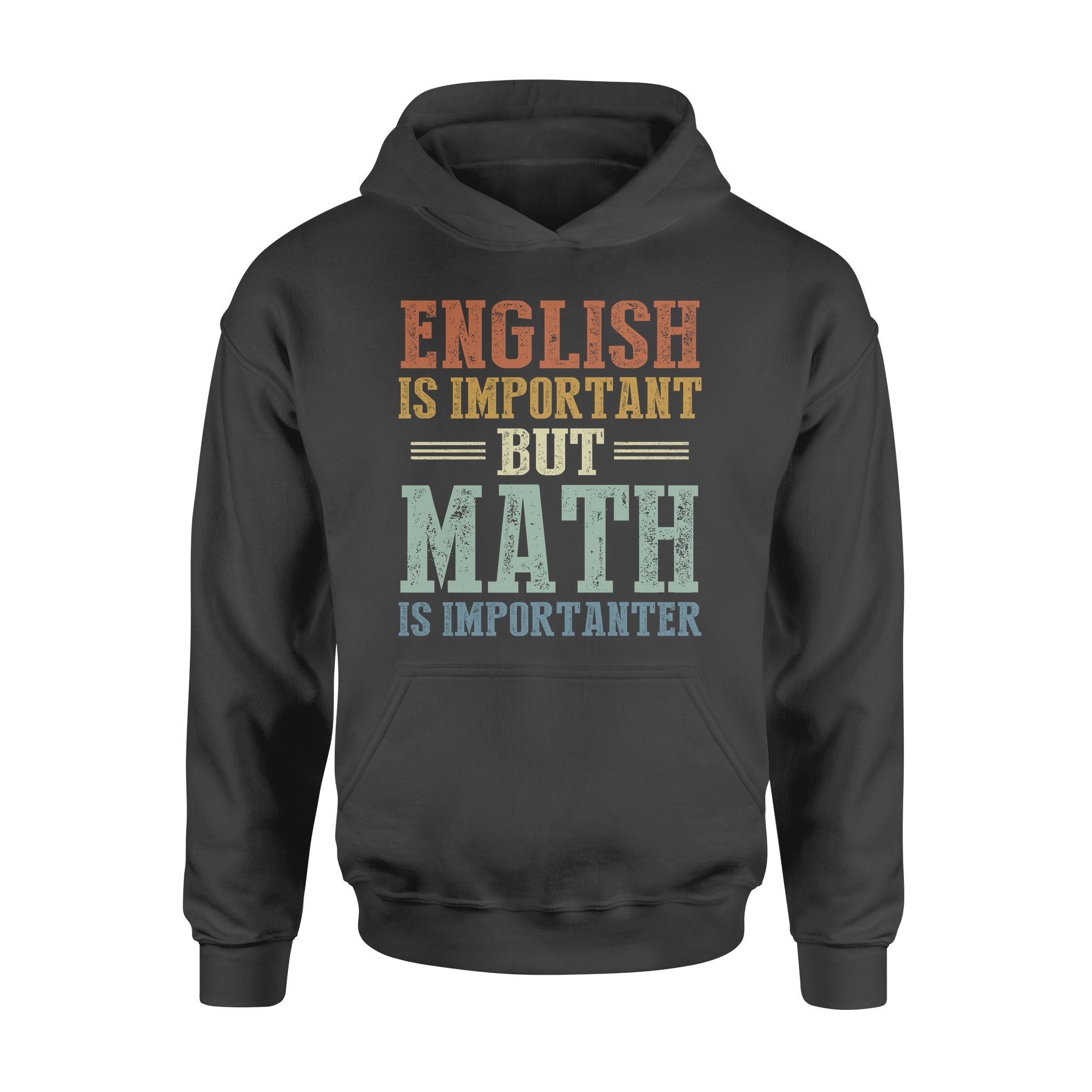 English Is Important But Math Is Importanter – Premium Hoodie