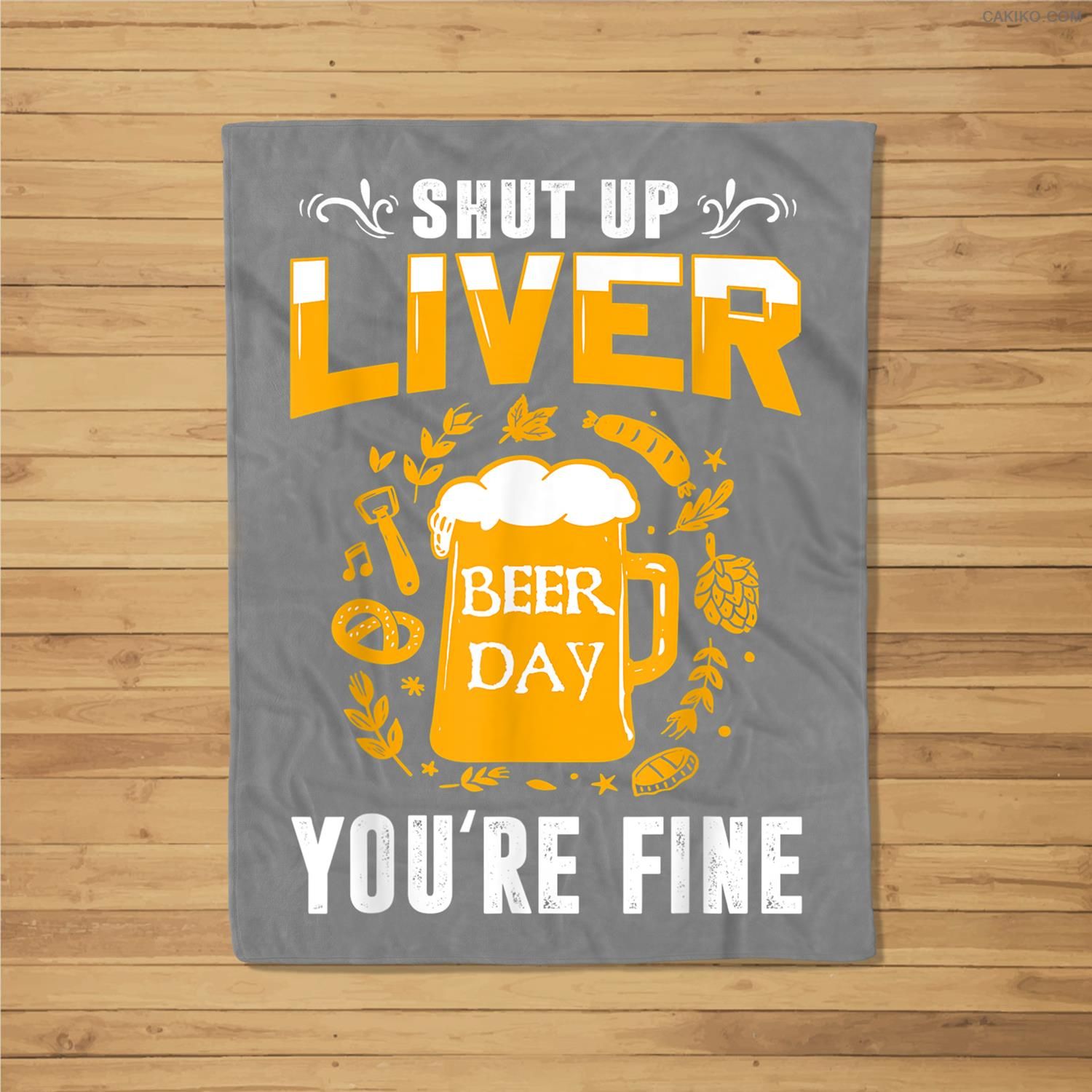 Shut Up Liver You’Re Fine International Beer Day Drinking Fleece Blanket
