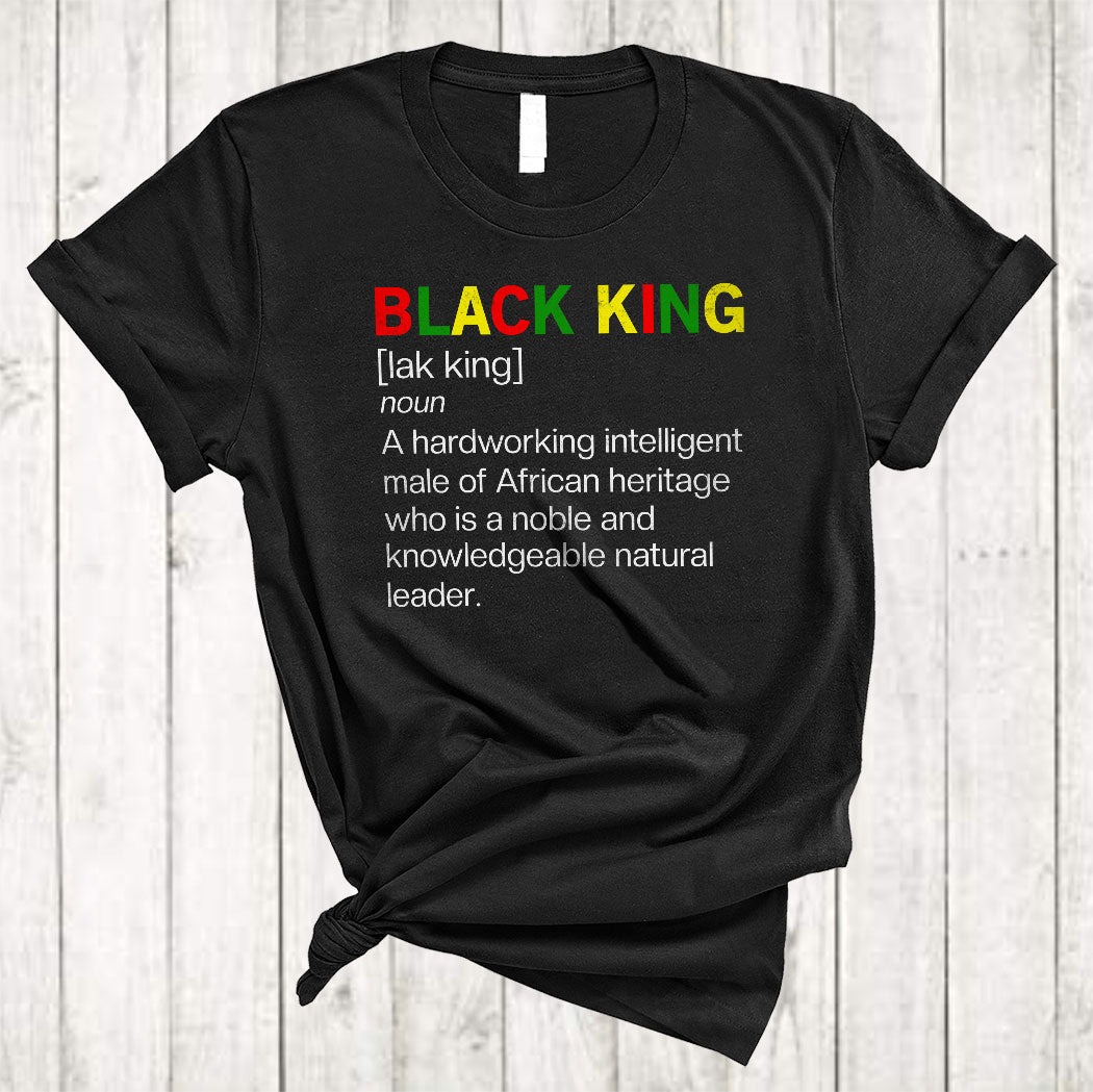 Black King Definition Cool Black History Juneteenth African Heritage Afro Black Pride Gifts T-Shirt