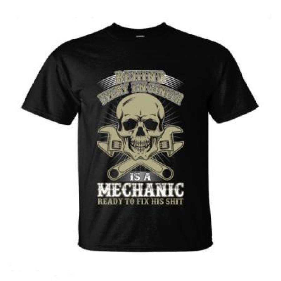 AGR Behind Every Engineer Mechanic Ready To Fix His Shit – Ultra-Cotton T-Shirt