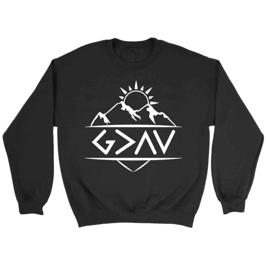 God is Greater Than The Highs and The Lows sweatshirt