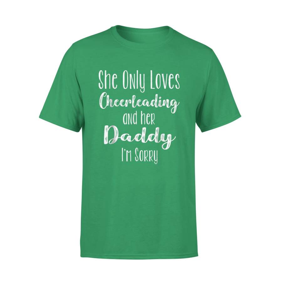 She Only Loves Cheerleading Cheer Dad T-Shirt