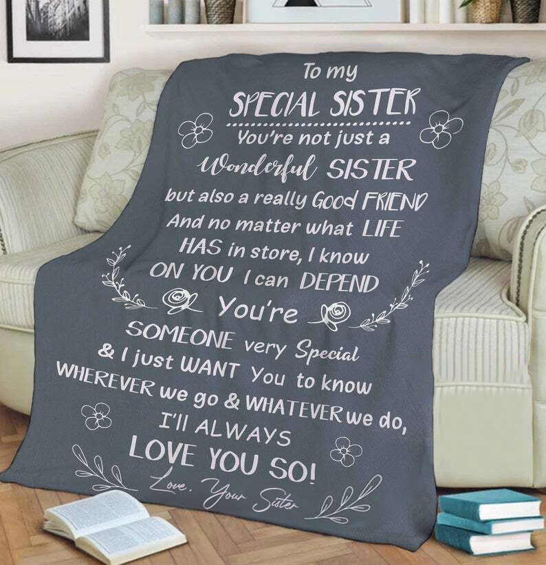 To My Sister Fleece Blanket You’Re Not Just A Wonderful Sister But Also A Good Friend, Gift For Bestie, Gift For Family, Gift For Friend, Home Decor Bedding Couch Sofa Soft And Comfy