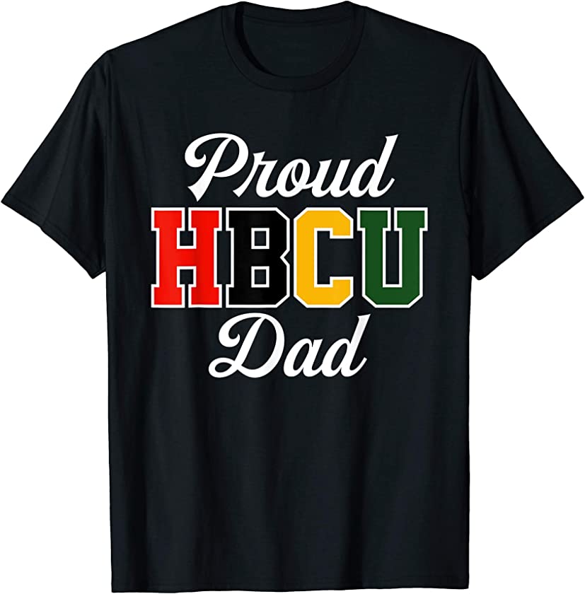 Proud HBCU Dad Black College and University Father’s Day T-Shirt