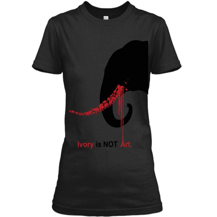 Ivory Is Not Art Save The Elephant Earth Day Tshirt Ladies Custom