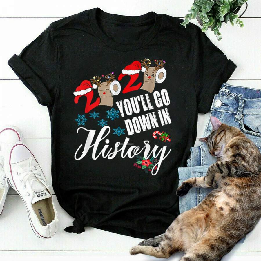 2020 You’ll go down in history toilet paper quarantine santa hat snow candy cane black cotton t shirt for men and women S-6XL