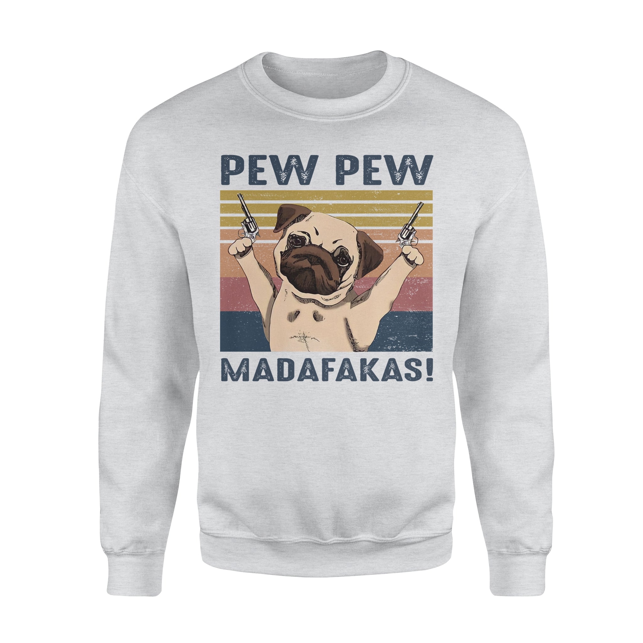 Vintage Pew Pew Madafakas Funny Pug Dog Gift Dog Lovers – Premium Crew Neck Sweatshirt