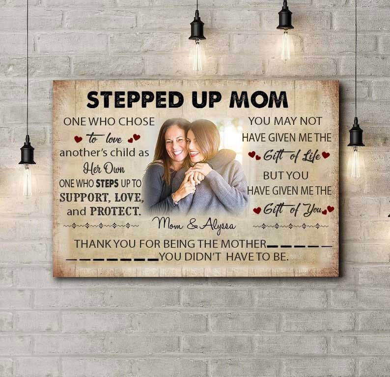 Custom Stepped Up Mom Picture Canvas, Stepmom Canvas Gift From Stepdaughter Mother’S Day Canvas