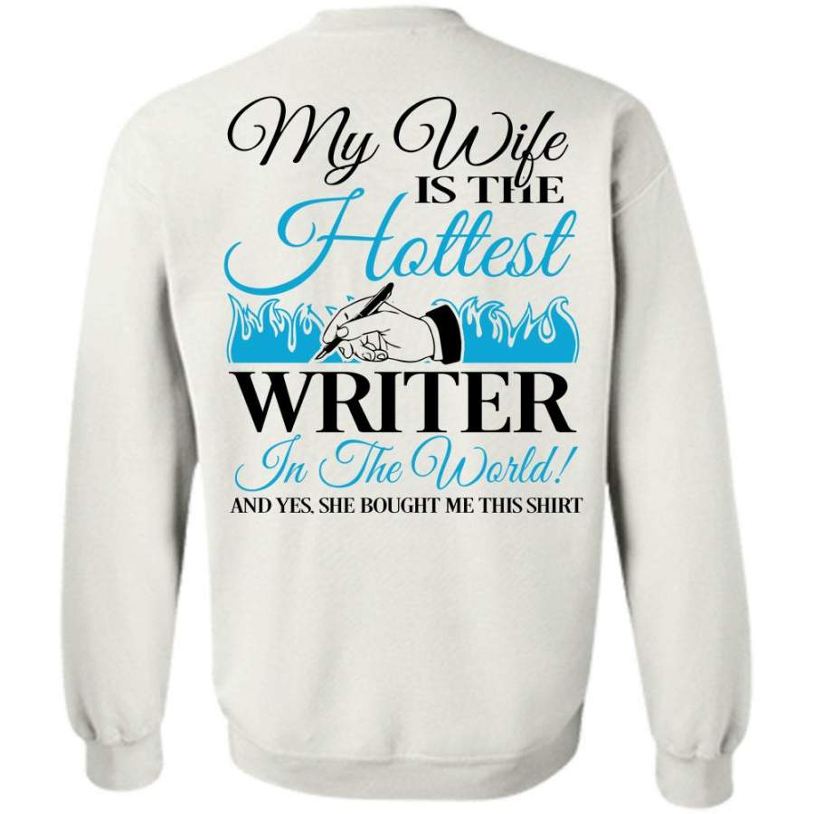 My Job T Shirt, My Wife Is The Hottest Writer In The World Sweatshirt