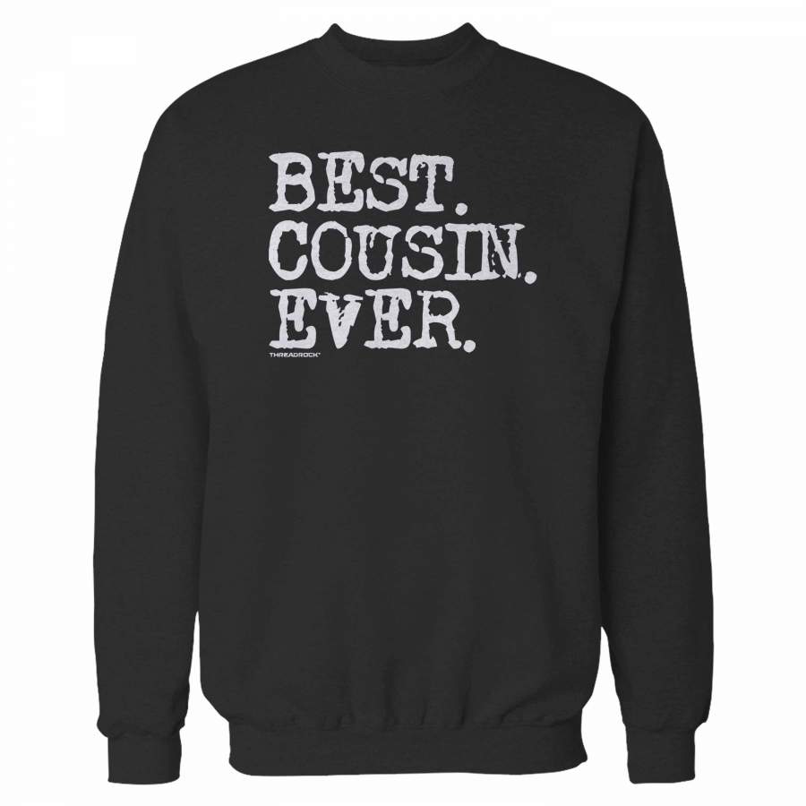 Best Cousin Ever Sweatshirt