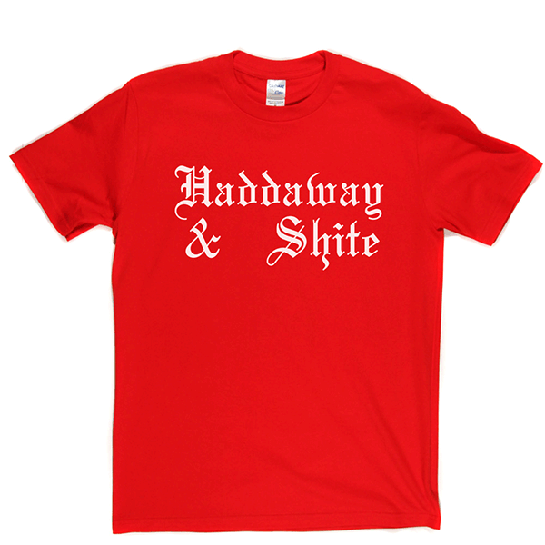 Haddaway n Shite T Shirt