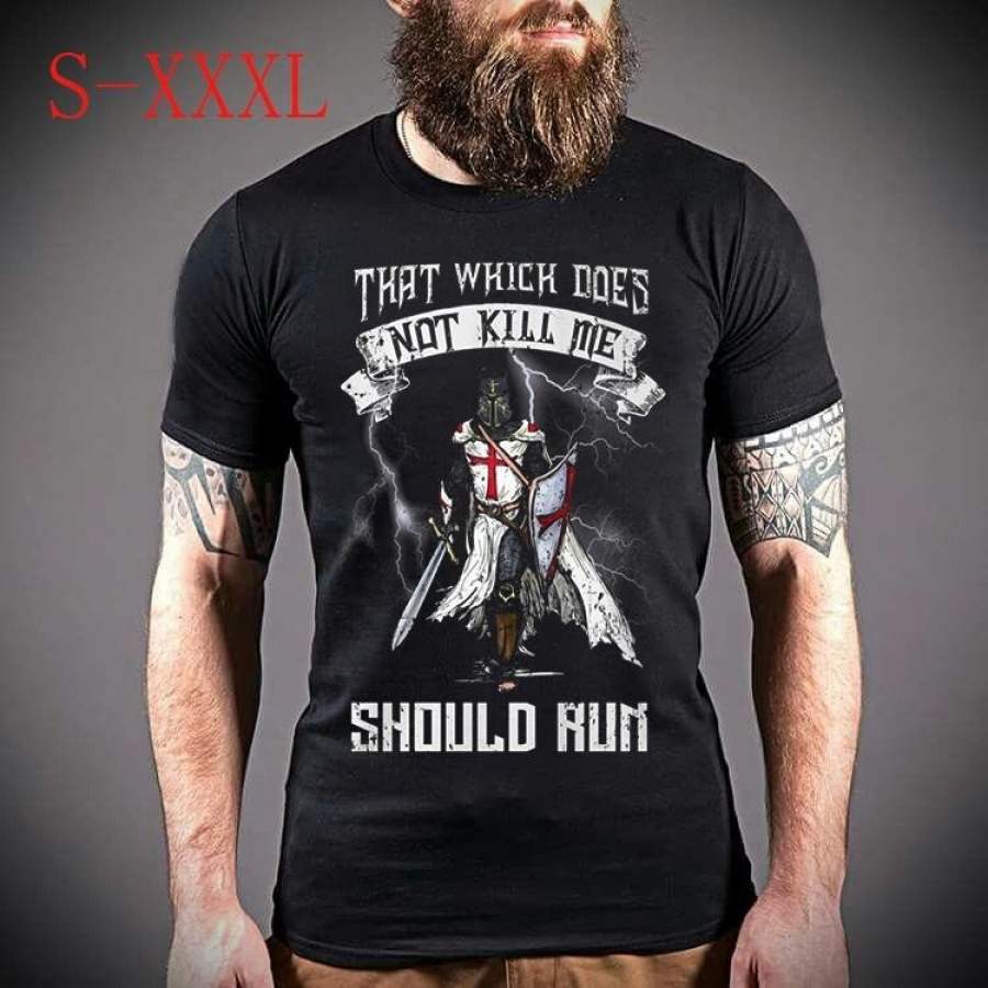 Knights Templar That Which Does Not Kill Me Should Run Men’s casual cotton T-shirt